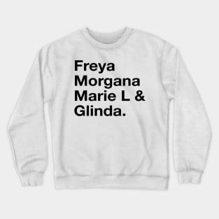 Freya Morgana Marie L & Glinda Crewneck Sweatshirt